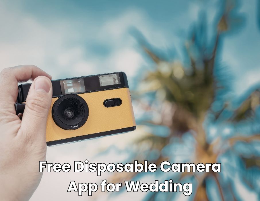 Best Apps for Disposable Camera Effect Tested & Ranked 2 Free Disposable Camera App for Wedding