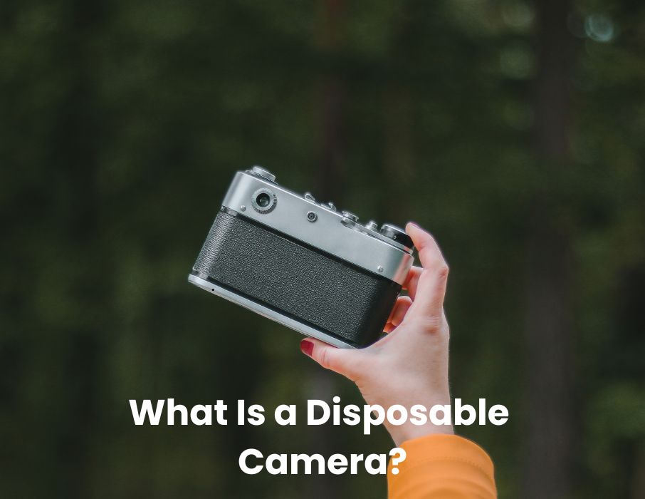 What Is a Disposable Camera?