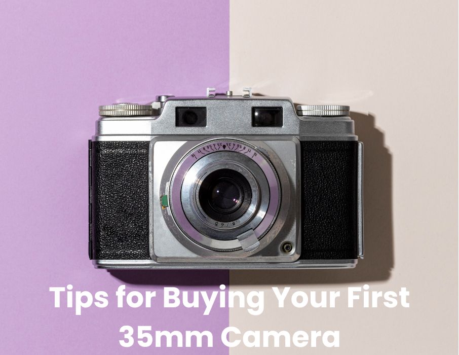 Tips for Buying Your First 35mm Camera